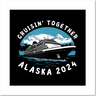 cruisin together alaska 2024 vacation trip Family Friends Posters and Art